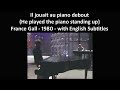 Il jouait au piano debout   france gall  1980s  live  english subtitles