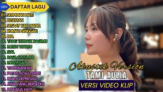 Tami Aulia Cover Full Album - Serpihan Hati || Cover Akustik Terbaik 2024