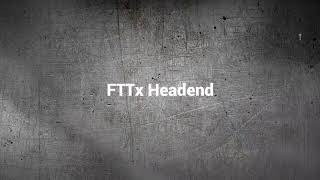 Fttx Headend
