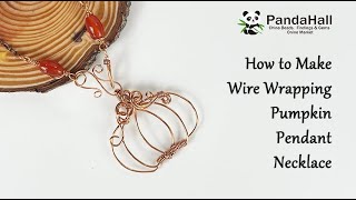 How to Make Wire Wrapping Pumpkin Pendant Necklace【Pandahall DIY Tutorial】 Update