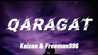 Kaizen & Freeman996 - Qaragat (Карагат) (Lyrics - текст) Караоке