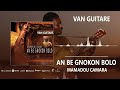 Van guitare  an be gnokon bolo mamadou camara son officiel