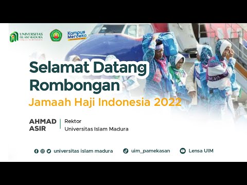 Selamat Datang Rombongan Jamaah Haji 2022 | Universitas Islam Madura | Lensa UIM