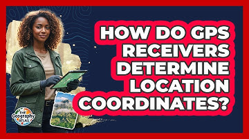How Do GPS Receivers Determine Location Coordinates?