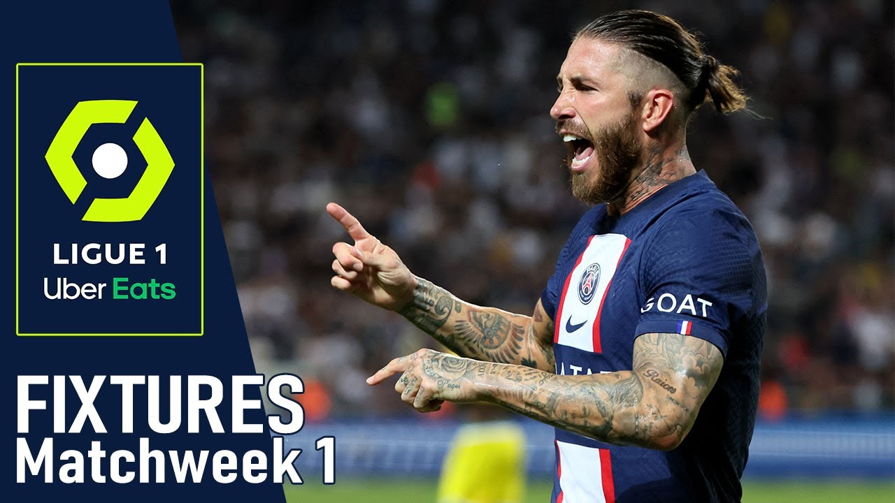 Fixtures Matchweek 1 LIGUE 1 2022/2023