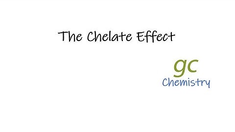 The Chelate Effect