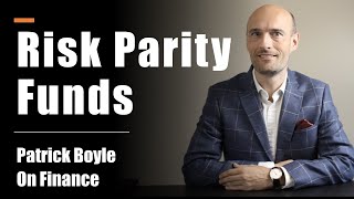 What are Risk Parity Funds? How do they work? Investing | Ray Dalio & Bridgewater 2020