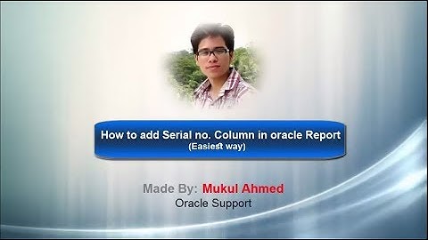 How to add serial no column in oracle report easy way