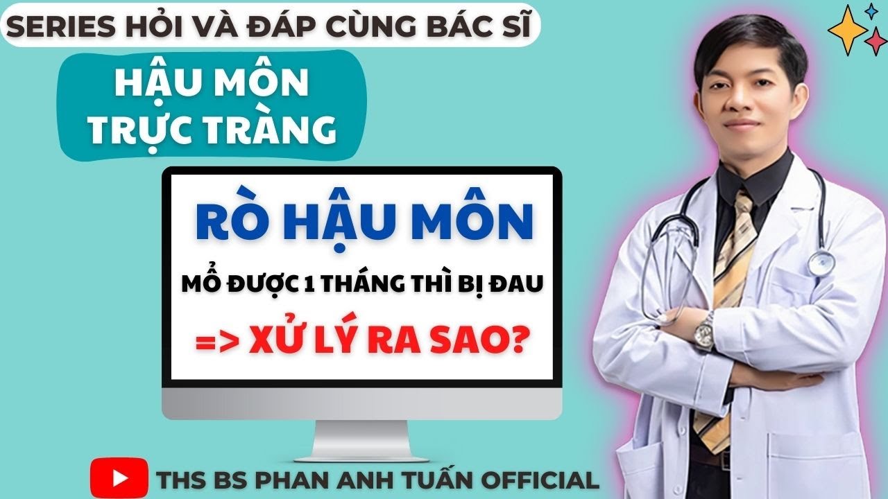 Боль спустя месяц после операции по удалению анального свища. Что делать? | Доктор наук Фан Ань Т...