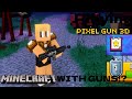 Playing pixel guns 3d again