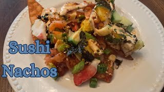 Sushi Nachos