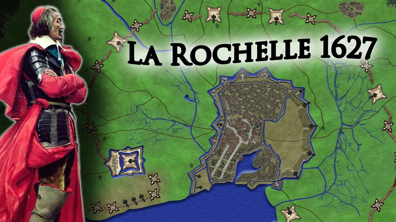 Wie eine uneinnehmbare Festung erobert wurde - Die Belagerung von La Rochelle 1627-28