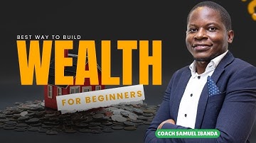 How to Build Wealth & Multiple Income Streams | Coach Samuel Ibanda