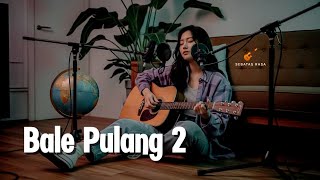 Bale Pulang II (Angin Datang Kasih Kabar) – Toton Caribo ft. Justy Aldrin | Cover Sebatas Rasa
