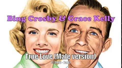 Bing Crosby (& Grace Kelly) - True Love (Male Kara...