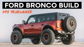 ULTIMATE Ford Bronco Build | APG PRORUNNER 002 by Automotive Performance Group 77,699 views 1 year ago 12 minutes, 52 seconds