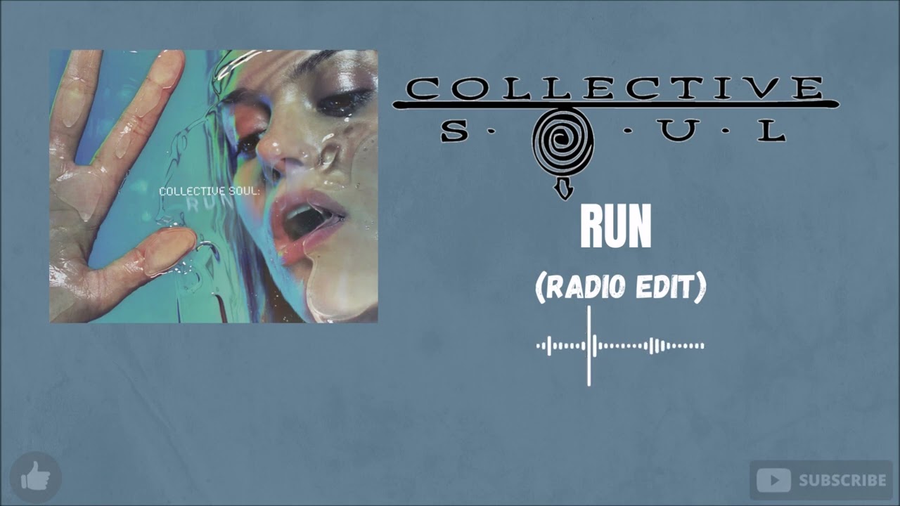 Collective Soul - Run (Radio Edit)