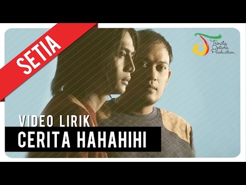 SETIA - CERITA HAHAHIHI | Video Lirik