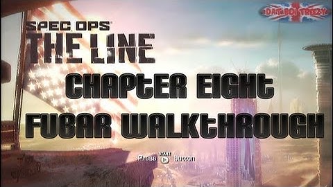 Spec Ops: The Line - FUBAR Walkthrough - Chapter Eight