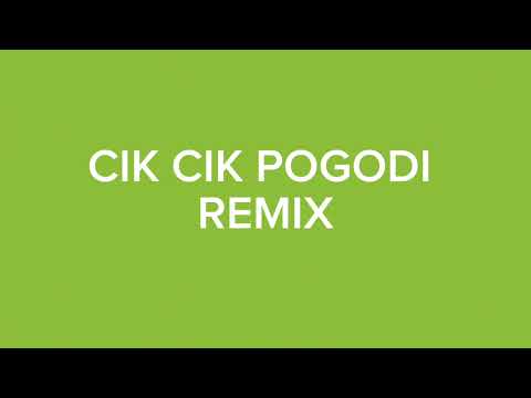 Cik Cik Pogodi Remix