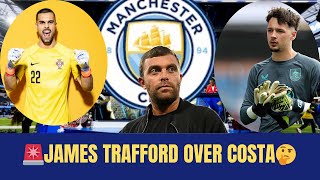 MAN CITY SIGNED JAMES TRAFFORD OVER DIOGO COSTA🤔 FABRIZIO ROMANO CONFIRMED