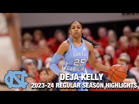 Deja Kelly 2023-24 Regular Season Highlights | North Carolina Guard