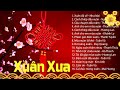 NHẠC XUÂN XƯA TRƯỚC 1975 - Xuân Đã Về, Cánh Thiệp Đầu Xuân | Nhạc Xuân Hải Ngoại Xưa Nhiều Danh Ca