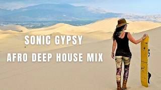 🔥 AFRO DEEP HOUSE MIX 2026 | LATINO HOUSE x DEFECTED IBIZA VIBES | SONIC GYPSY 🔥