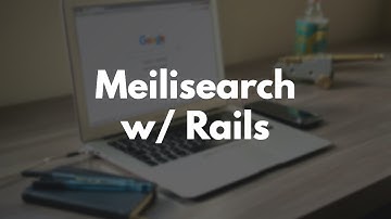 How to use Meilisearch in Rails