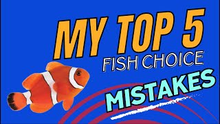 My Top 5 Regrettable Fish Purchases Revealed! Don't make these Saltwater aquarium mistakes