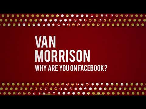 Van Morrison - Why Are You On Facebook? (Official Audio)