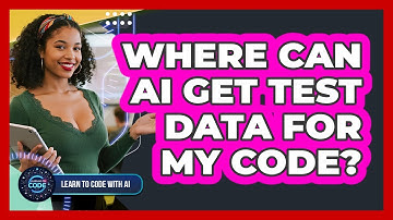 Where Can AI Get Test Data For My Code?