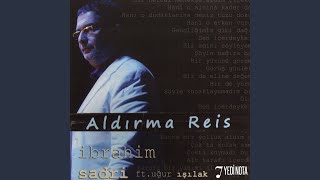 Aldırma Reis