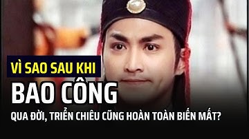 Vì sao sau khi Bao Công qua đời, Triển Chiêu cũng hoàn toàn biến mất?