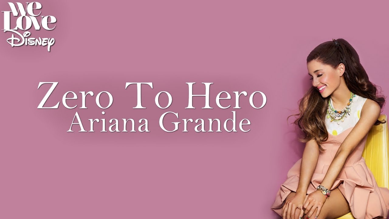 Zero To Hero Ariana Grande Lyrics Video Youtube