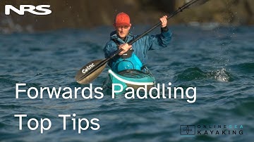 Online Sea Kayaking Tips: Forward Paddling