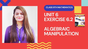 CHAPTER 6 | EXERCISE 6.2 | ALGEBRAIC MANIPULATION | CLASS 9TH MATHEMATICS | BY MUSKAN ELAHI