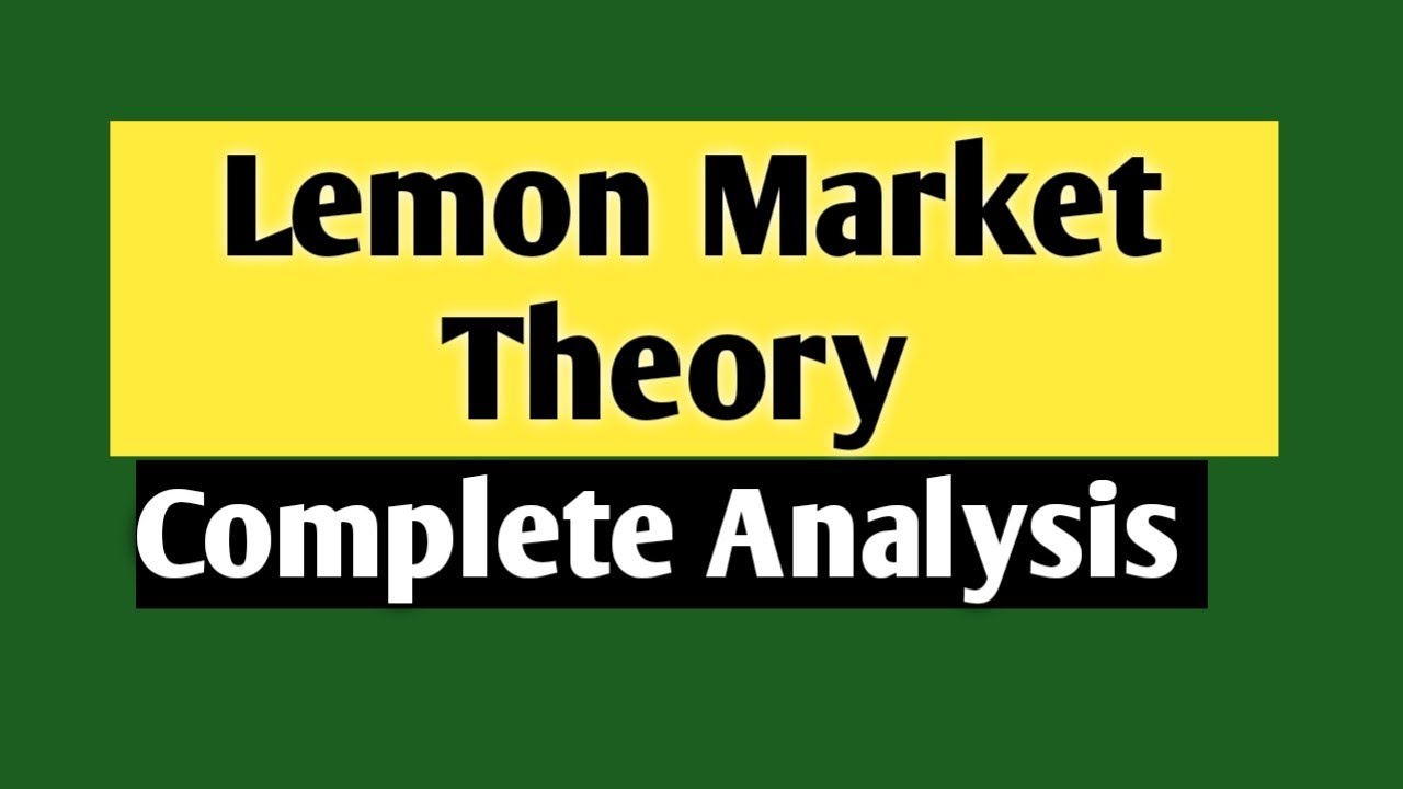 Lemon Market Theory | नींबू बाजार सिद्धांत| Economics Theory| # ...