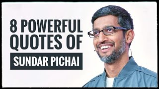 8 Powerful Quotes Of Sundar Pichai | Google CEO Sundar Pichai Motivational Quotes | Quotes