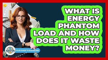 What Is Energy Phantom Load And How Does It Waste Money?