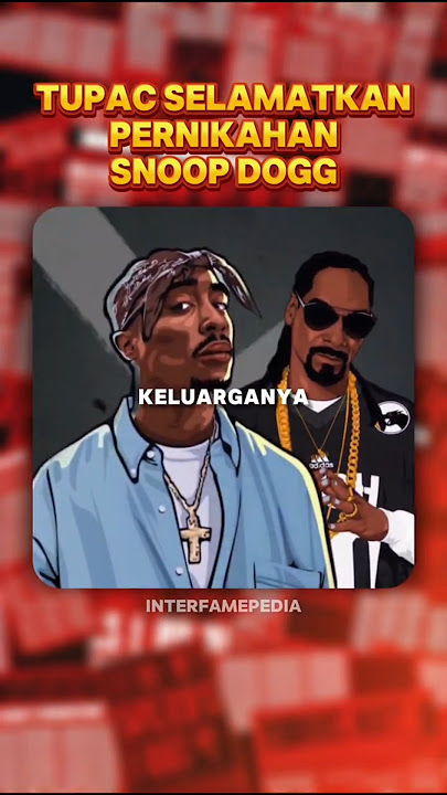 🗣️'Saat Tupac Menyelamatkan Pernikahan Snoop Dogg'