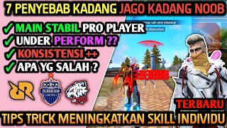 TIPS & TRIK 7 PENYEBAB MAIN FF TIDAK KONSISTEN || CARA MENJADI PRO PLAYER FREE FIRE