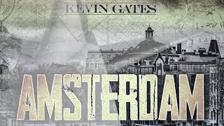 Kevin Gates - Amsterdam (Rooftop Luv)