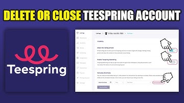 How To Delete Or Close Teespring Account (2025)