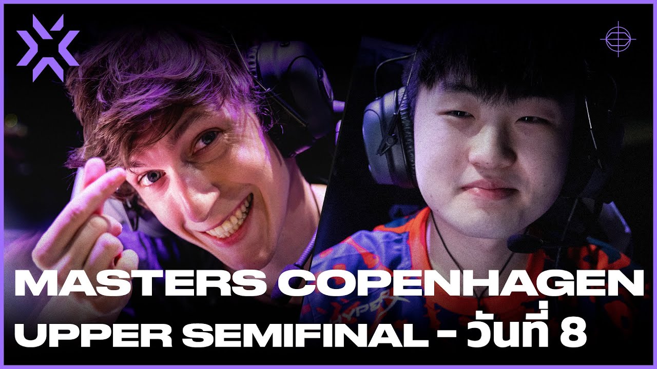 [TH] VCT Masters Copenhagen 2022 วันที่ 8 YouTube