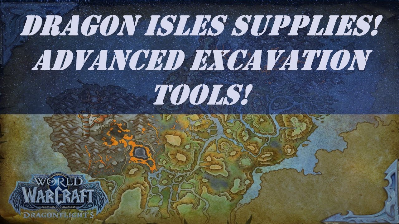 Dragon Isles Supplies! | Advanced Excavation Tools! Wow Quest | Dragonscale Expedition Renown Reward