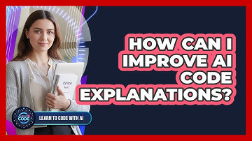 How Can I Improve AI Code Explanations?
