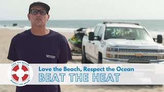Beat the Heat: Love the Beach, Respect the Ocean