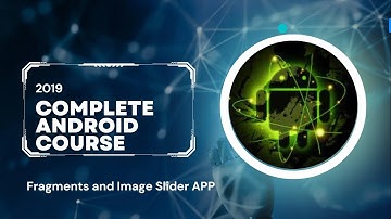 Complete Android course  - Fragments and IMAGE Slider APP