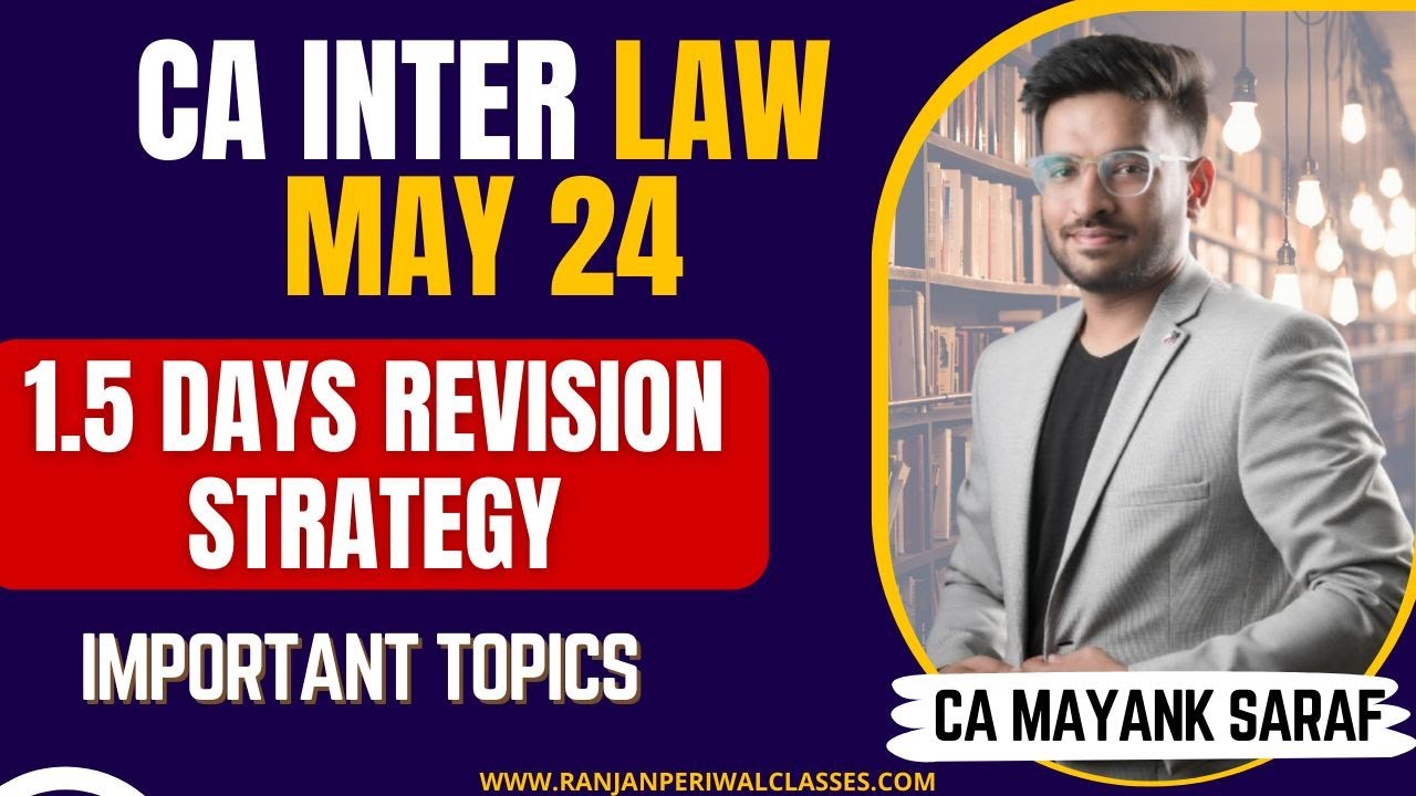 CA Inter Law May 24 - 1.5 Days Strategy & Important Sections by CA ...